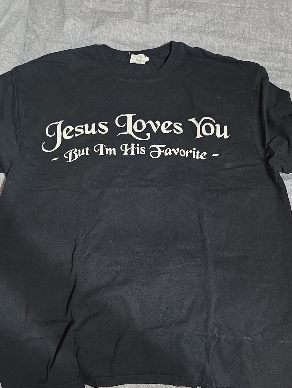 Jesus Loves You Black Graphic Tee - But I'm His Favorite